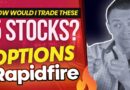 How Would I Trade These 5 Stocks? Options Trading Ideas